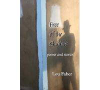 Free of the Shadow: poems and stories