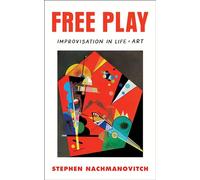 Stephen Nachmanovitch Free Play (Tascabile)