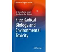 Free Radical Biology and Environmental Toxicity (Copertina rigida)