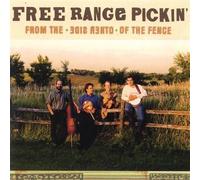 Free Range Pickin' - From The Other Side Of The Fence