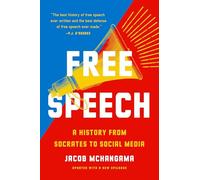 Free Speech: A History from Socrates to Social Media