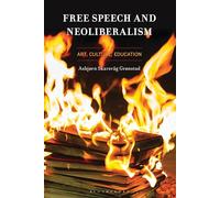 Free Speech and Neoliberalism: Art, Culture, Education