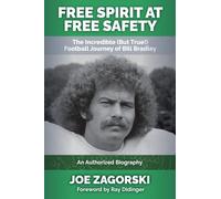 Free Spirit at Free Safety: The Incredible (but True) Football Journey of Bill