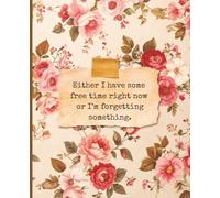 Free Time or Forgetting Notebook - Wide Ruled classic floral funny Composition Book 120 lined pages 7.5 x 9.25 Matte cover