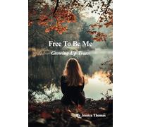 Free To Be Me: Growing Up Trans