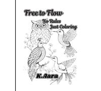 Free to Flow: No Rules; Just Coloring