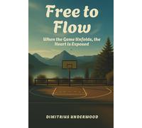 Free to Flow: When the Game Unfolds, the Heart is Exposed