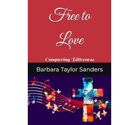 Free to Love: Conquering Bitterness