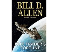 Free Trader's Fortune: Sequel to Pirates of the Outrigger Rift: Hard Cover Edition