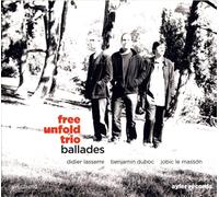 Free Unfold Trio Ballades (CD)