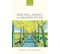 Free Will, Agency, and Meaning in Life