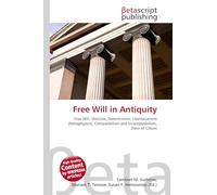 Free Will in Antiquity: Free Will, Stoicism, Determinism, Libertarianism (Metaphysics), Compatibilism and Incompatibilism, Zeno of Citium