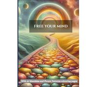 Free Your Mind: Colouring Book for Adults with 40 Mandalas and Flower Patters colouring pages.