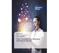 Free Yourself from Shyness and Social Anxiety
