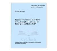 Freebird the movie & Tribute Tour. Complete Versions of their greatest hits. DVD