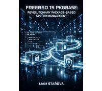 FREEBSD 15 PKGBASE: REVOLUTIONARY PACKAGE-BASED SYSTEM MANAGEMENT: Migrate from freebsd-update to Modern pkg Workflow with Fine-Grained Installations and Quantum-Resistant Security