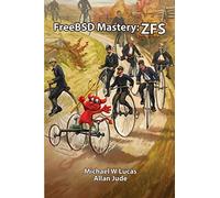 FreeBSD Mastery: ZFS: Volume 7