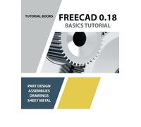 FreeCAD 0.18 Basics Tutorial (Tascabile)