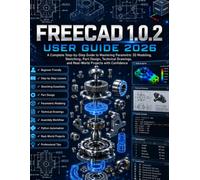 FREECAD 1.0.2 USER GUIDE 2026