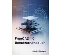 FreeCAD 1.0 Benutzerhandbuch