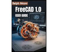 FreeCAD 1.0 USER GUIDE 2026