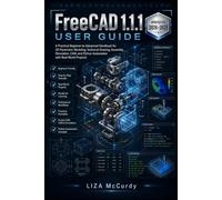 FreeCAD 1.1.1 USER GUIDE 2026-2027