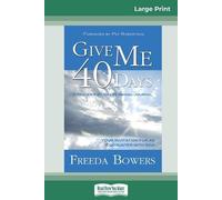 Freeda Bowers Give Me 40 Days (16pt Large Print Edition) (Tascabile)