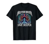 Freediver Scuba Hold Your Breath Dive Deeper Maglietta
