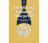 Freediving Training Blueprint: Two Complete Periodized Plans for Sustainable Freediving Progress