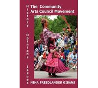 Freedlander Gibans, Nina The Community Arts Council Movement Book NUOVO