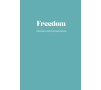 Freedom: A 30-Day Journal for Forgiveness and Emotional Release