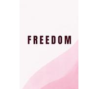 Freedom: A Christian Journal with Bible Verses for Women - Lined Notebook for Reflections, Prayer, and Daily Inspiration (120 Pages)