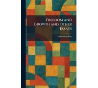 Freedom and Growth and Other Essays