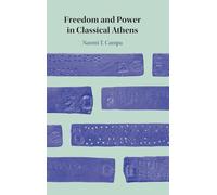 Naomi T. Campa Freedom and Power in Classical Athens (Copertina rigida)