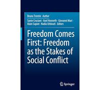 Freedom Comes First: Freedom as the Stakes of Social Conflict
