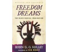 Robin D.G. Kelley Freedom Dreams (Twentieth Anniversary Edition) (Tascabile)