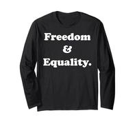 Freedom & Equality Inspirational Message Maglia a Manica