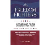 Freedom Fighters: Heroes of Faith Who Stood for Truth
