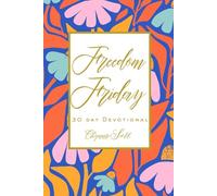 Freedom Friday: 30 Day Devotional