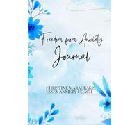 Freedom from Anxiety Journal: Take the first step toward emotional confidence today