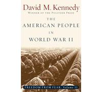 Freedom From Fear: Part 2: The American People in World War II: Freedom from Fear Part Two