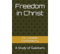Freedom in Christ: A Study of Galatians