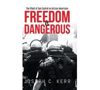 Freedom is Dangerous: The Effect of Gun Control on African-Americans
