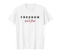 Freedom Isn't Free - Minimal Design Conservative (White) Maglietta