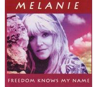 Freedom Knows My Name by Melanie (1993-12-07)