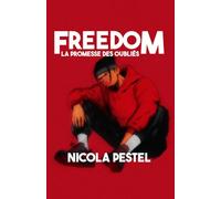 Freedom : La promesse des oubliés