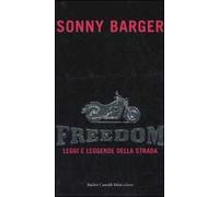 Freedom. Leggi e leggende della strada