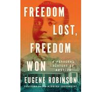 Freedom Lost, Freedom Won: A Personal History of America