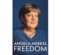 Angela Merkel – Freedom: Memoirs 1954 - 2021 – Copertina rigida
