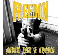 Freedom - Never Had A Choice